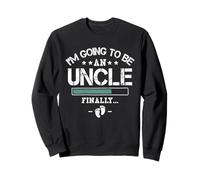 I'm Going to Be an Uncle - First Time Uncle Pregnancy Reveal Sweatshirt