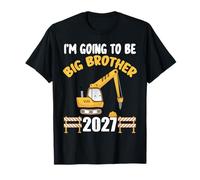 I'm Going to Be Big Brother 2027 Excavator Boy Baby Reveal T-Shirt