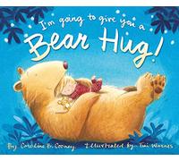 I'm Going to Give You a Bear Hug!