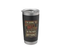 I'm Going to Hell Do You Need Anything Sarcasm Dark ||- Stainless Steel Insulated Tumbler