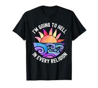 I'm Going to Hell in Every Religion Cool Atheism Agnostic T-Shirt