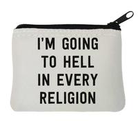 I'm Going to Hell in Every Religion Neoprene Coin Purse Pouch 10x11cm White