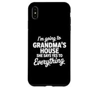 I'm Going to My Grandmas House She Says Yes To Anything Case for iPhone XS Max
