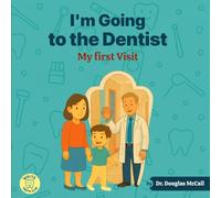 I'm going to the Dentist: My first visit