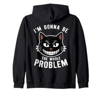 I'm Gonna Be The Whole Problem Cat Zip Hoodie