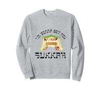 I'M GONNA GET YOU, SUKKAH! SUKKOT FUNNY GIFT Sweatshirt