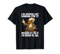 I'm Gonna let Karma fix it Because if I fix it Duck T-Shirt