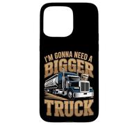 I'm Gonna Need a Bigger Truck : Coffee Lover Design Case for iPhone 15 Pro Max