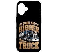 I'm Gonna Need a Bigger Truck : Coffee Lover Design Case for iPhone 16