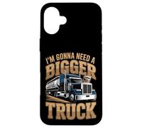 I'm Gonna Need a Bigger Truck : Coffee Lover Design Case for iPhone 16 Plus
