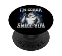 I'm Gonna Sniff You PopSockets Adhesive PopGrip