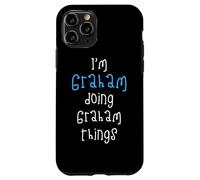 I'm Graham doing Graham things. Funny Name Design for Boys, Case for iPhone 11 Pro