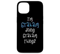 I'm Graham doing Graham things. Funny Name Design for Boys, Case for iPhone 13
