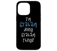 I'm Graham doing Graham things. Funny Name Design for Boys, Case for iPhone 14 Pro Max