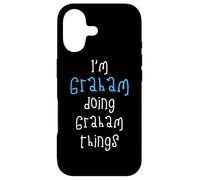 I'm Graham doing Graham things. Funny Name Design for Boys, Case for iPhone 17