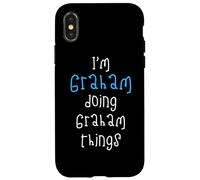 I'm Graham doing Graham things. Funny Name Design for Boys, Case for iPhone X/XS