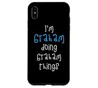 I'm Graham doing Graham things. Funny Name Design for Boys, Case for iPhone XS Max