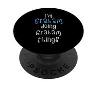I'm Graham doing Graham things. Funny Name Design for Boys, PopSockets Adhesive PopGrip