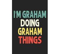 I'M GRAHAM Doing GRAHAM Things: Personalized Wife Women Girl Men Notebook GRAHAM Journal a Beautiful: Lined Notebook / Journal Gift, Iris journal Wife Women Girl Men, Gift, Journal, College