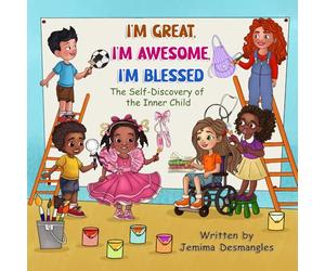 I'm Great, I'm Awesome, I'm Blessed: The Self-Discovery of the Inner Child