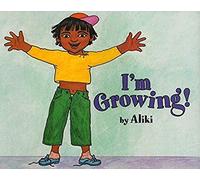 I'm Growing (Let's-Read-And-Find-Out Science 1)