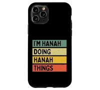 I'm Hanah Doing Hanah Things Funny Personalized Quote Case for iPhone 11 Pro