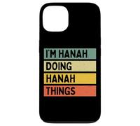 I'm Hanah Doing Hanah Things Funny Personalized Quote Case for iPhone 13