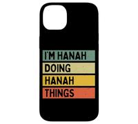 I'm Hanah Doing Hanah Things Funny Personalized Quote Case for iPhone 14 Plus