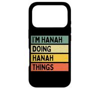 I'm Hanah Doing Hanah Things Funny Personalized Quote Case for iPhone 17 Pro