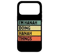 I'm Hanah Doing Hanah Things Funny Personalized Quote Case for iPhone 17 Pro Max