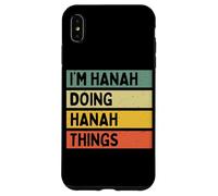 I'm Hanah Doing Hanah Things Funny Personalized Quote Case for iPhone XS Max