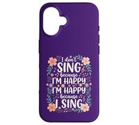 I'm Happy Because I Sing for Choir Vocalist Singer Case for iPhone 16