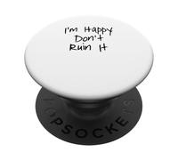 I'm Happy Don't Ruin It PopSockets Adhesive PopGrip
