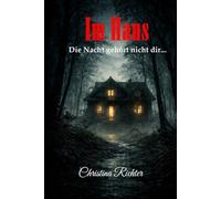 Im Haus: Die Nacht gehört nicht dir