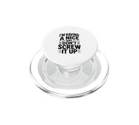 I'm Having a Nice Day Don't Screw It Up PopSockets PopGrip for MagSafe