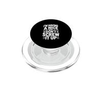 I'm Having a Nice Day Don't Screw It Up PopSockets PopGrip for MagSafe