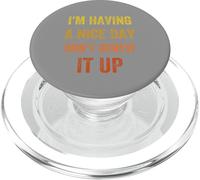 I'm Having A Nice Day Don't Screw It Up, Vintage style PopSockets PopGrip for MagSafe