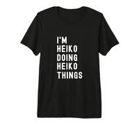I'm Heiko Doing Heiko Things Premium T-Shirt