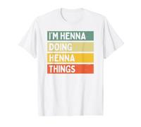 I'm Henna Doing Henna Things Funny Personalized Quote Value Graphic T-Shirt, Men, White, XL