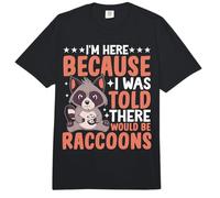 I'm Here Because I was Told There Would Be Raccoons Comfort Colors Adult Heavyweight T-Shirt