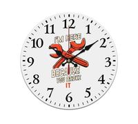 I'M Here Because You Broke It Stylish Wall Clock Round Modern Home Clock for Office Home Kitchen Bathroom Living Room