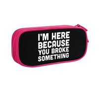 I'm Here Because You Broke Something Pencil Case Large Capacity Double Layer of Fice School Por Table Pencil Case