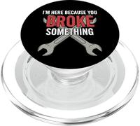 I'm Here Because You Broke Something PopSockets PopGrip for MagSafe