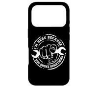 I'm Here Because You Broke Something Work Handyman Mechanic Case for iPhone 17 Pro
