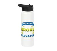 I'm here Because You Broke Your Elevator Stainless Steel Insulated Water Bottle