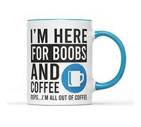I'm Here for Boobs & Coffee Mug - Men Funny Present Friend Birthday Christmas Gifts Ideas Man Novelty 11oz Ceramic Heavy Duty Handle Dishwasher Microwave Safe (Blue Handle Prime)