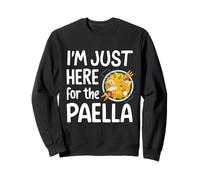 Im Here for Paella Spanish Rice Dish Foodie Humor Paella Pan Sweatshirt