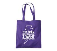 I'm Here For Super Powers Tote Shopping Bag 10 Litres Capacity 42 x 38cm