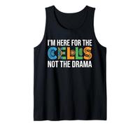 I'm Here for The Cells Not Drama Biology Teacher Student Tank Top
