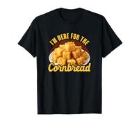 I'm Here for The Cornbread Funny Foodie Southern Cookout T-Shirt